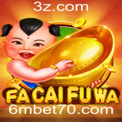 Descubra o Fascinante Mundo de FaCaiFuWa no 6mbet.com